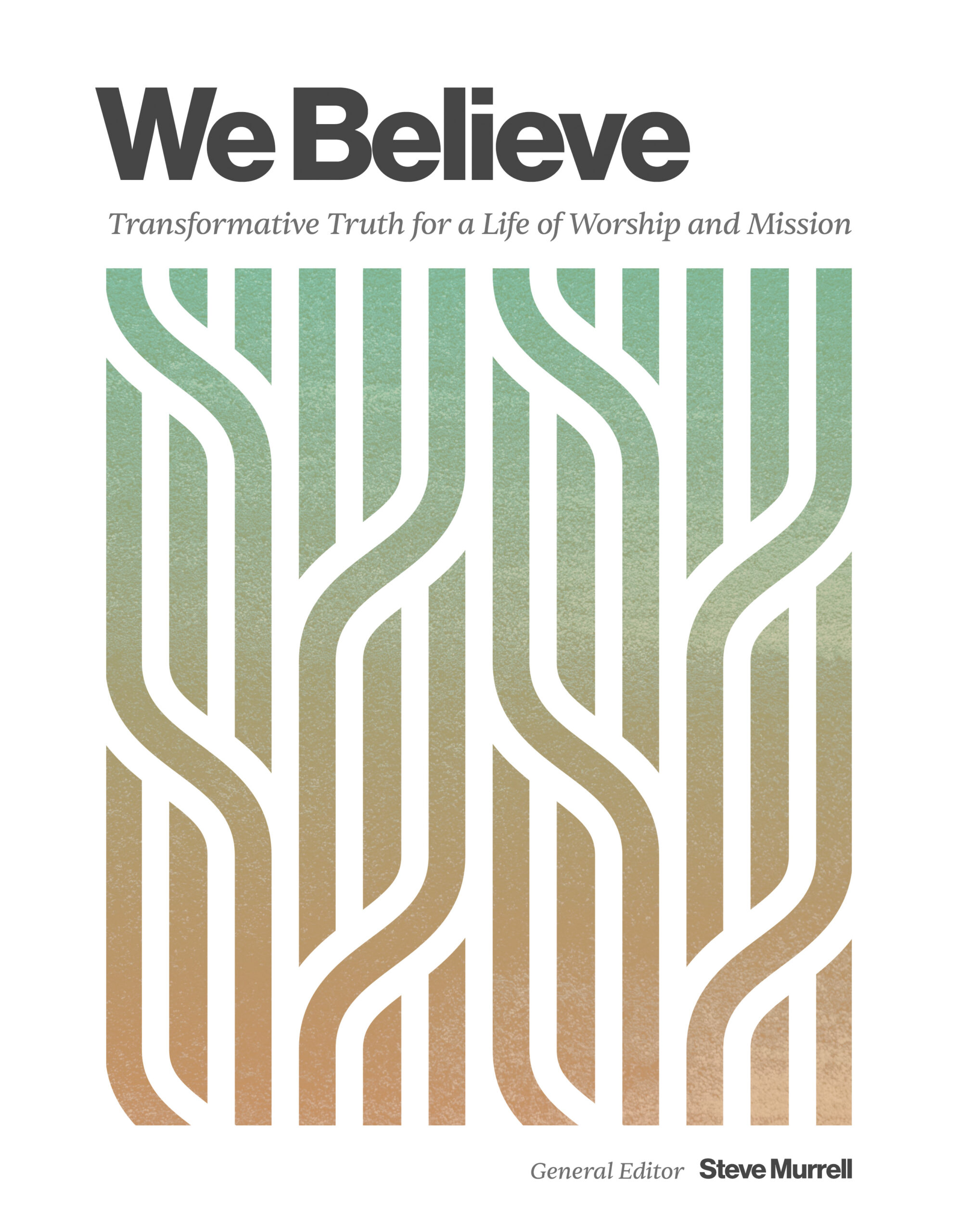 We Believe: Transformative Truth for a Life of Worship and Mission-image